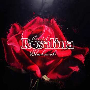 CD The End Of Rosalina: Black Smoke 493080
