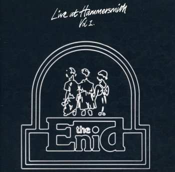 Album The Enid: Live At Hammersmith Vol 1.