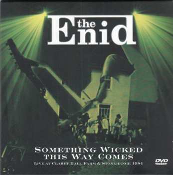 Album The Enid: Something Wicked This Way Comes - Live At Claret Hall Farm And Stonehenge 1984