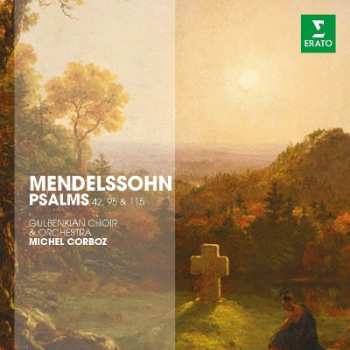 Michel Corboz: The Erato Story. Mendelssohn: Psalms 42/95/115