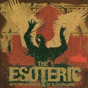 Album The Esoteric: With The Sureness Of Sleep Walking