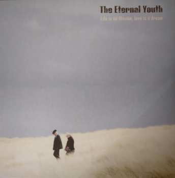 Album The Eternal Youth: Life is an illusion, Love is a dream