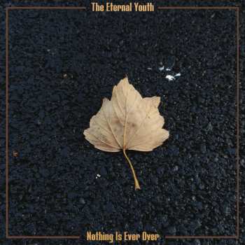 Album The Eternal Youth: Nothing Is Ever Over