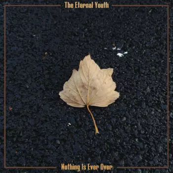 The Eternal Youth: Nothing Is Ever Over
