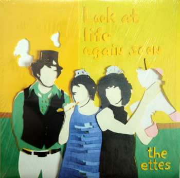 Album The Ettes: Look At Life Again Soon