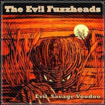 LP The Evil Fuzzheads: Evil Savage Voodoo CLR | LTD 498102