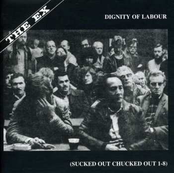 CD/Box Set The Ex: Dignity Of Labour 301668