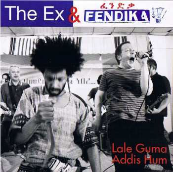 Album The Ex: Lale Guma / Addis Hum