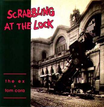 Album The Ex: Scrabbling At The Lock