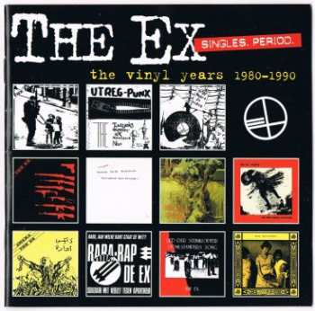 The Ex: Singles. Period. (The Vinyl Years 1980-1990)