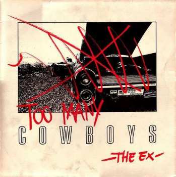 Album The Ex: Too Many Cowboys