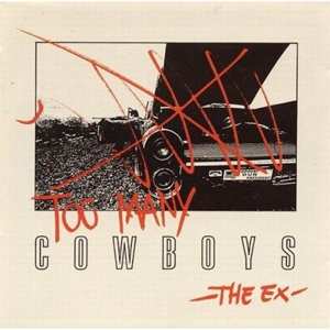 2LP The Ex: Too Many Cowboys 483435