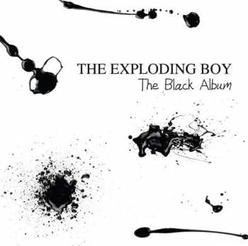 Album The Exploding Boy: The Black Album