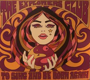 Album The Explorers Club: To Sing And Be Born Again