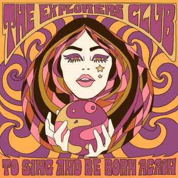 LP The Explorers Club: To Sing And Be Born Again 456624