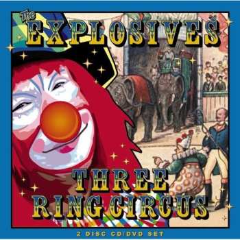 The Explosives: Three Ring Circus