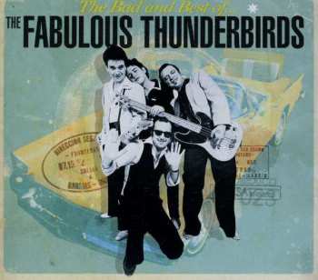 CD The Fabulous Thunderbirds: The Bad And Best Of... 112293