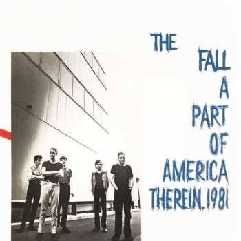 Album The Fall: A Part Of America Therein, 1981