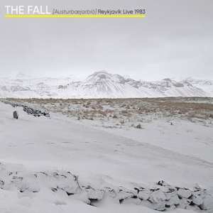 Album The Fall: [Austurbæjarbíó] - Reykjavík Live 1983