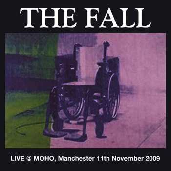 The Fall: Live At Moho Manchester, 11th November, 2009