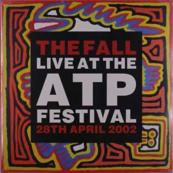 The Fall: Live At The ATP Festival - 28 April 2002