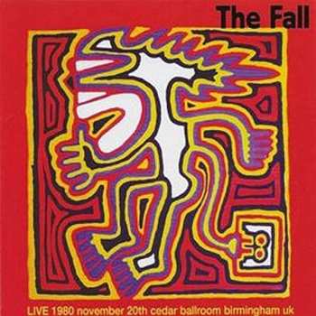 Album The Fall: Live At The Cedar Ballroom, Birmingham, 1980