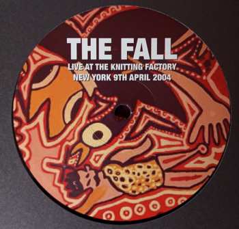 2LP The Fall: Live At The Knitting Factory New York 9th April 2004 84566