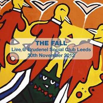 The Fall: Live In Leeds, 30th November, 2012