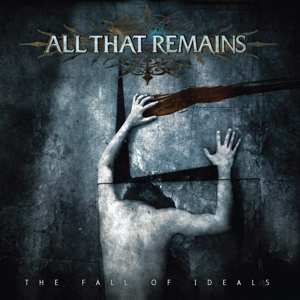 Album All That Remains: The Fall Of Ideals