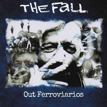 Album The Fall: Out Ferroviarios