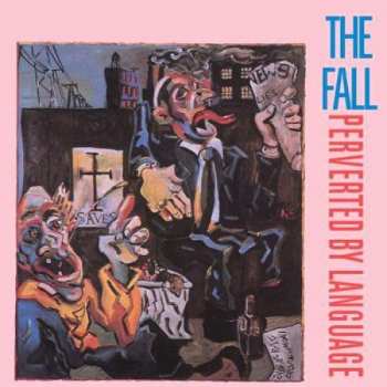 Album The Fall: Perverted By Language