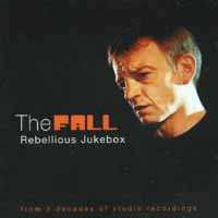 2CD The Fall: Rebellious Jukebox 229276