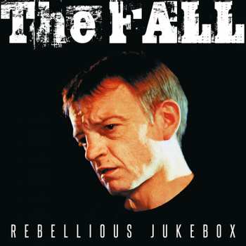 3LP The Fall: Rebellious Jukebox CLR 446087