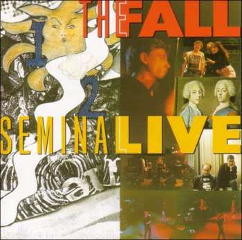 The Fall: Seminal Live