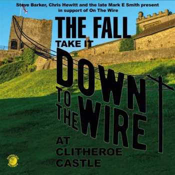 Album The Fall: Take It Down To The Wire At Clitheroe Castle