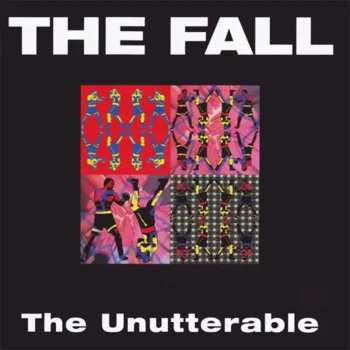 CD The Fall: The Unutterable (expanded Edition)