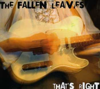The Fallen Leaves: That's Right