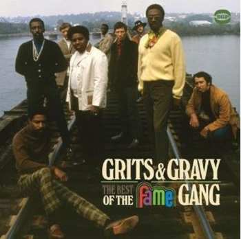 Album The Fame Gang:  Grits & Gravy: The Best Of The Fame Gang 