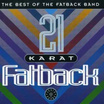Album The Fatback Band: 21 Karat Fatback (The Best Of)
