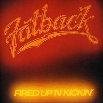 Album The Fatback Band: Fired Up 'N' Kickin'