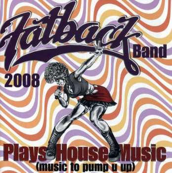 Album The Fatback Band: Plays House Music (Music To Pump U Up)