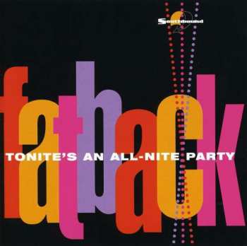 The Fatback Band: Tonite's An All-Nite Party