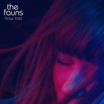 Album The Fauns: How Lost