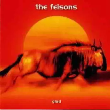The Felsons: Glad