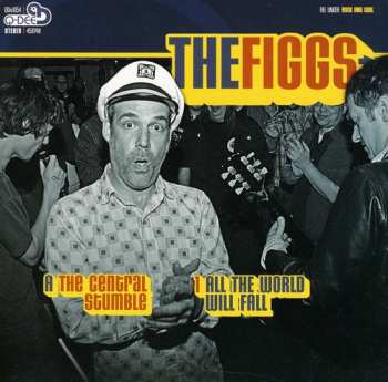 Album The Figgs: The Central Stumble / All The World Will Fall