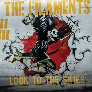 Album The Filaments: Look To The Skies