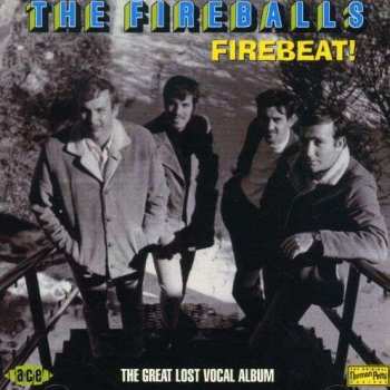 Album The Fireballs: Firebeat! The Great Lost Vocal Album