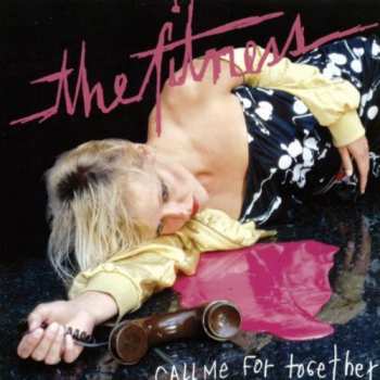Album The Fitness: Call Me For Together