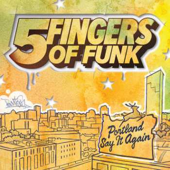 Album The Five Fingers Of Funk: Portland Say It Again