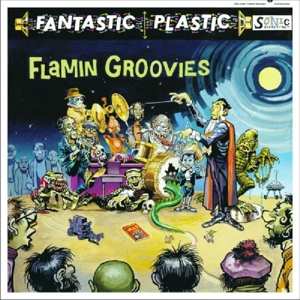 Album The Flamin' Groovies: Fantastic Plastic